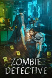 ดูซีรี่ย์ ซอมบี้นักสืบ Zombie Detective (2020) พากย์ไทย EP.1-24 จบ