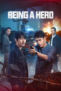 ดูซีรี่ย์ Being A Hero ฮีโร่ ล่าทรชน (2022) พากย์ไทย-ซับไทย EP.1-32 ตอนจบ