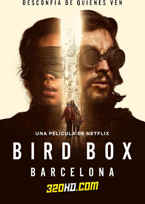 ดูหนัง Bird Box Barcelona (2023) มอง อย่าให้เห็น (บาร์เซโลนา) เต็มเรื่อง