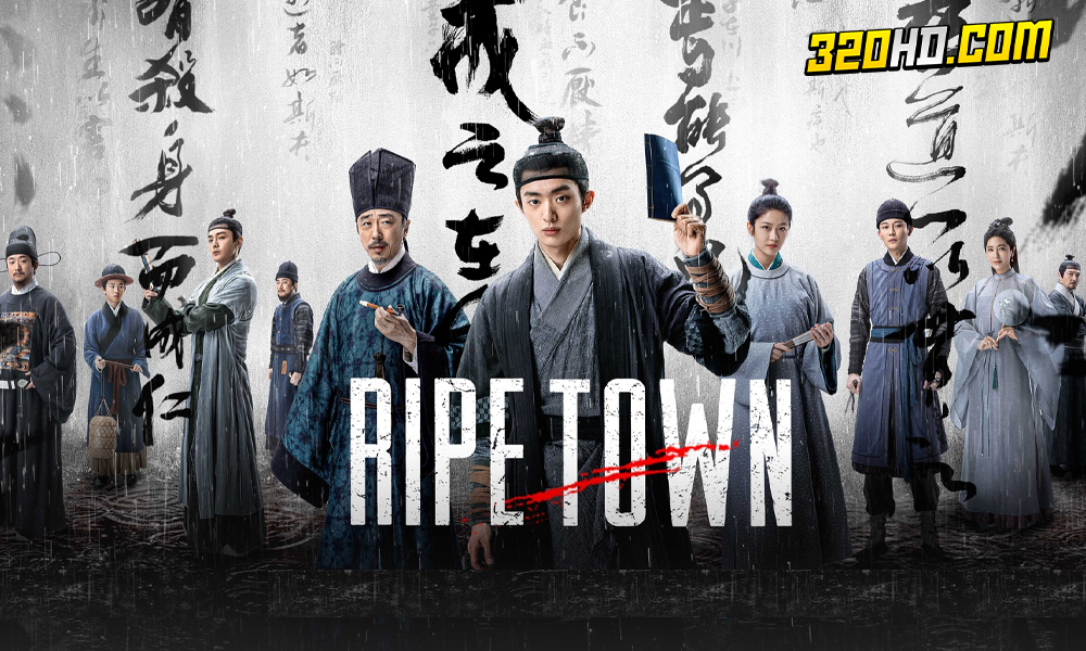 ดูซีรี่ย์จีน Ripe Town (2023)