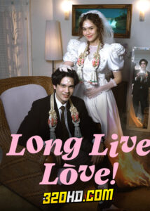 ดูหนัง ลอง ลีฟ เลิฟว์ (2023) Long Live Love! HD เต็มเรื่อง