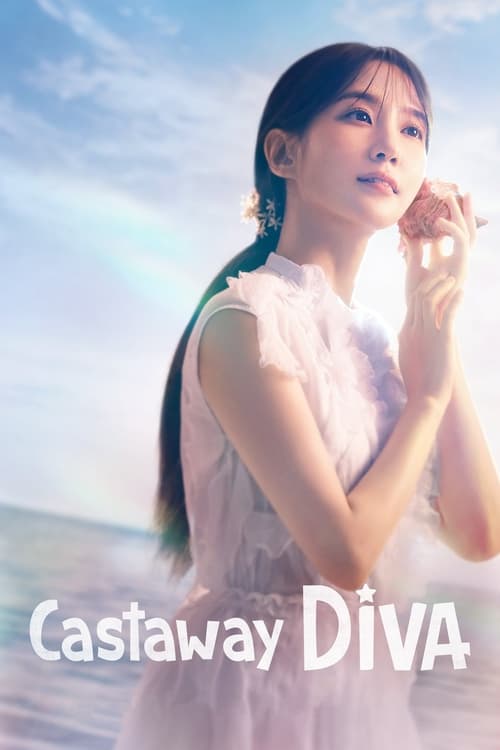 ดูซีรี่ย์ Castaway Diva (2023) แคสต์อะเวย์ ดีว่า ซับไทย-พากย์ไทย Season 1