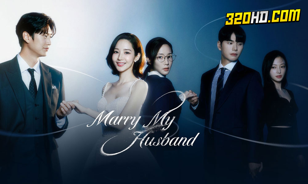 ดูซีรี่ย์ Marry My Husband (2024) 