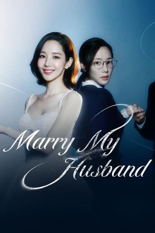ดูซีรี่ย์ Marry My Husband (2024) สามีคนนี้แจกฟรีให้เธอ ซับไทย-พากย์ไทย Season 1