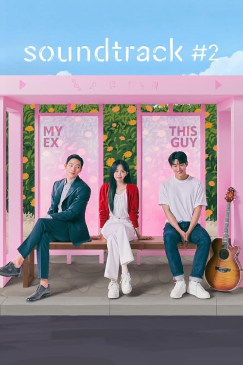 ดูซีรี่ย์ Soundtrack #2 (2023) EP.1-6 ซับไทย-พากย์ไทย Season 1
