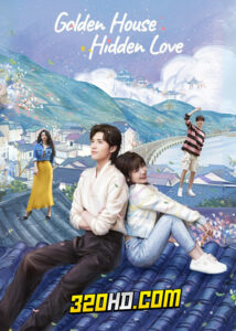ดูซีรี่ย์จีน Golden House Hidden Love (2024) ซ่อนสามีในบ้านที่รัก EP.1-24 ซับไทย-พากย์ไทย
