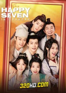 ดูซีรี่ย์จีน The Happy Seven in Changan อลวนเมืองฉางเล่อ (2024) EP.1-24 ซับไทย-พากย์ไทย