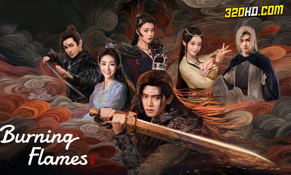 Burning Flames (2024) เทพยุทธ์สะบั้นฟ้าท้าสวรรค์ 