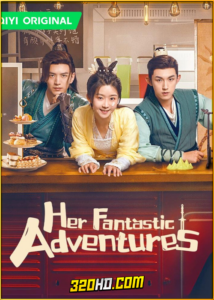 ดูซีรี่ย์ Her Fantastic Adventures (2024) พบเธอครั้งแรกอีกครั้ง EP.1-36 พากย์ไทย-ซับไทย