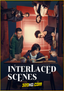 ดูซีรี่ย์ Interlaced Scenes (2024) คดีลับฉากทับซ้อน EP.1-15 ซับไทย