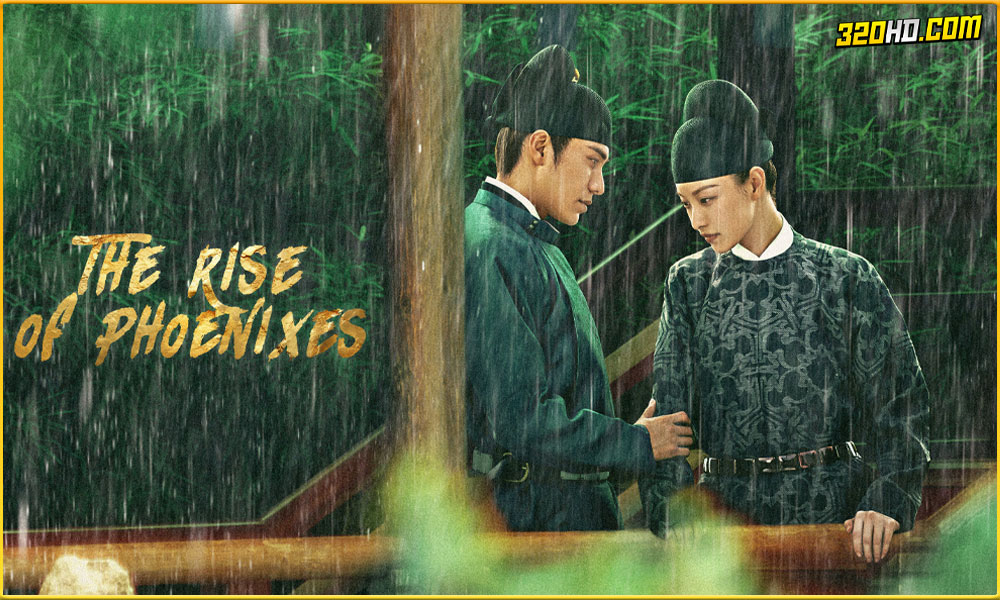 ดูซีรี่ย์ The Rise of Phoenixes หงสาประกาศิต