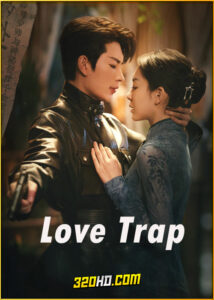 ดูซีรี่ย์ Love Trap ตกหลุมรักเกินห้ามใจ (2024) พากย์ไทย-ซับไทย EP.1-24 (จบ)