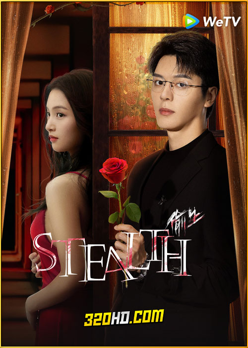 ดูซีรี่ย์ Stealth กุหลาบซ่อนไฟ (2025) พากย์ไทย-ซับไทย EP.1-24 (จบ)