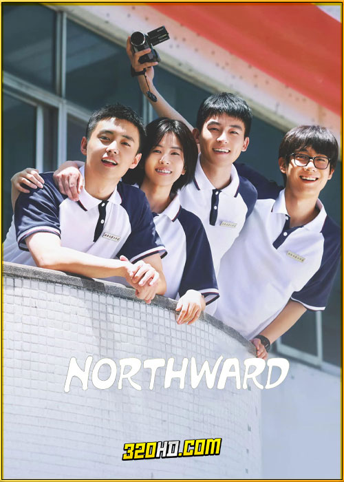 ดูซีรี่ย์ Northward ล่องเรือชีวิตสู่ทิศเหนือ (2025) พากย์ไทย EP.1-38 (จบ)