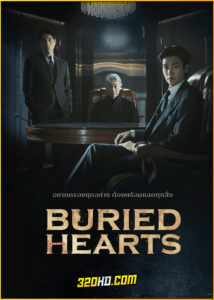 ดูซีรี่ย์ Buried Hearts (2025) ซับไทย EP.1-16 (จบ)
