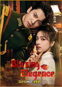 ดูซีรี่ย์ Blazing Elegance เพลิงรักล่มเมือง (2025) พากย์ไทย-ซับไทย EP.1-24 (จบ)