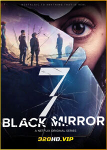 ดูซีรี่ย์ Black Mirror Season 7 (2025) แบล็ก มิร์เรอร์ ซีซั่น 7 พากย์ไทย EP.1-6 (จบ)