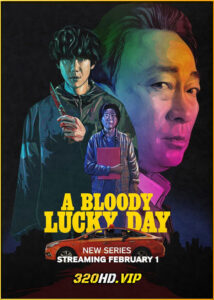 ดูซีรี่ย์ A Bloody Lucky Day วันพลิกชะตา (2023) พากย์ไทย EP.1-10 (จบ)