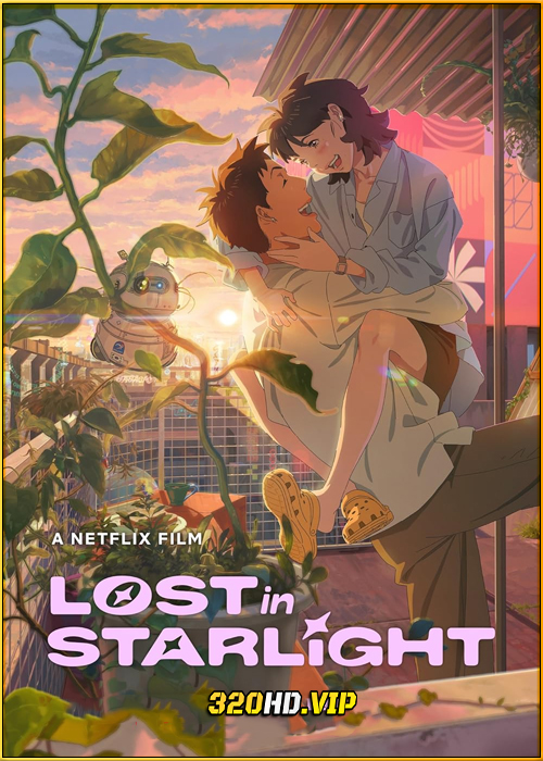 ดูหนัง Lost in Starlight เลือนหายในแสงดาว (2025) พากย์ไทย HD
