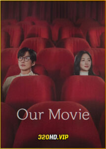 ดูซีรี่ย์ Our Movie (2025) พากย์ไทย-ซับไทย EP.1-12 (จบ)