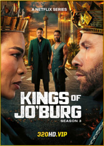 ดูซีรี่ย์ Kings of Jo’Burg Season 3 (2025) คิงส์ ออฟ โจเบิร์ก ซีซั่น 3 (ซับไทย)