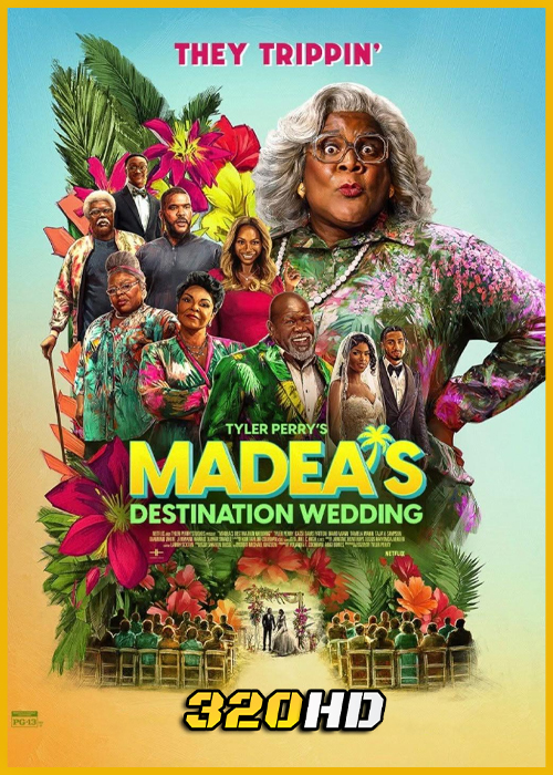 ดูหนัง Madea’s Destination Wedding ป้าลุยแหลกแหกวิวาห์ป่วน (พากย์ไทย)