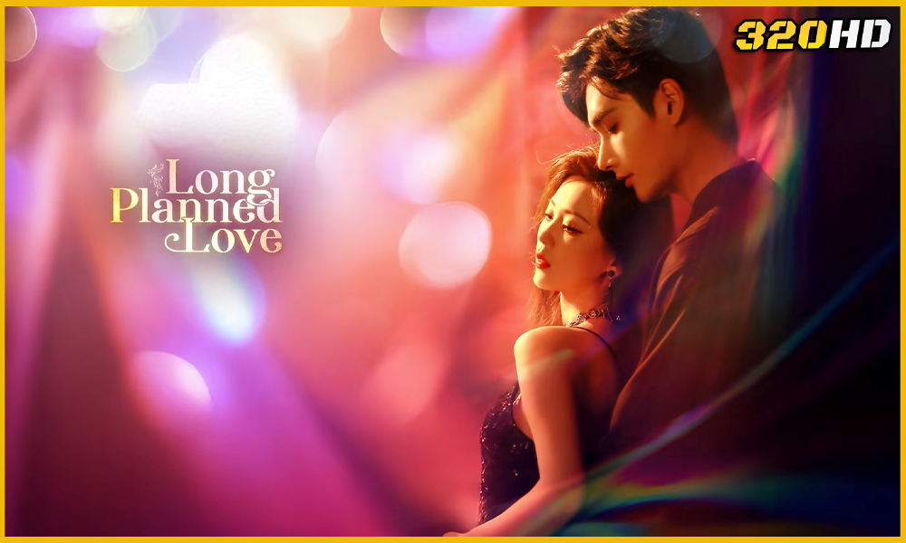 ดูซีรี่ย์จีน Long Planned Love รักที่โบยบิน