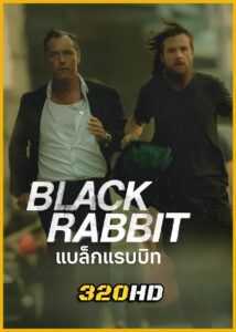 ดูซีรี่ย์ Black Rabbit แบล็กแรบบิท (2025) พากย์ไทย EP.1-8 (จบ)